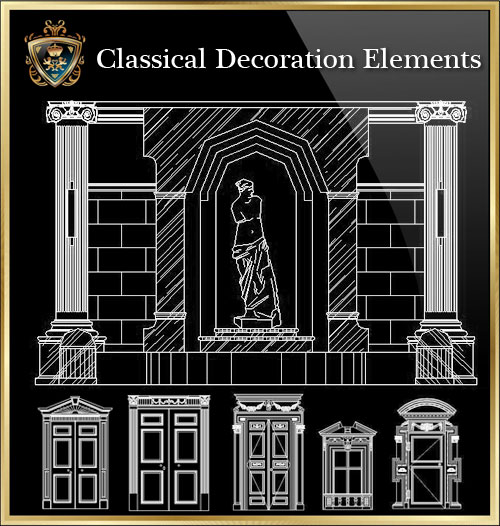 ★【Classical Decoration Elements 03】Download Luxury Architectural Design CAD Drawings--Over 20000+ High quality CAD Blocks and Drawings Download!