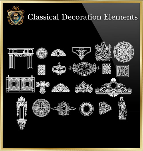 ★【Classical Decoration Elements 12】Download Luxury Architectural Design CAD Drawings--Over 20000+ High quality CAD Blocks and Drawings Download!